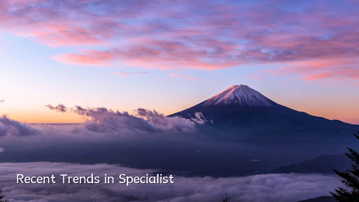 Recent Trends in Specialist