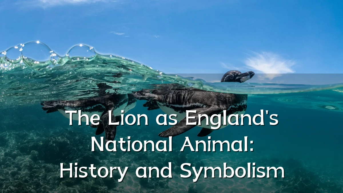 The Lion as England's National Animal: History and Symbolism