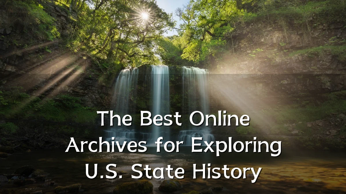 The Best Online Archives for Exploring U.S. State History